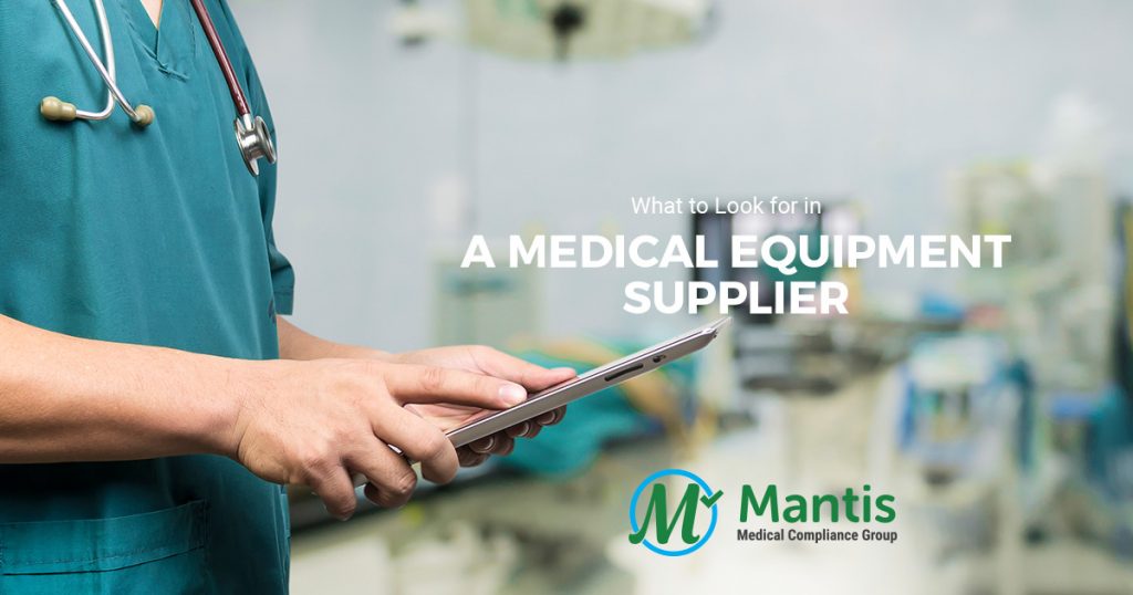 What to Look for in a Medical Equipment Supplier MantisMed